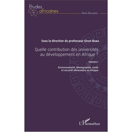 Quelle contribution des universités au développement en Afrique ? Volume I