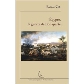 Egypte, la guerre de Bonaparte