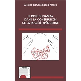 Le rôle du samba dans la constitution de la société brésilienne