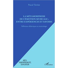 La métamorphose de l'émotion musicale : entre expériences et savoirs