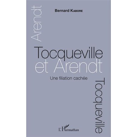 Tocqueville et Arendt. Une filiation cachée