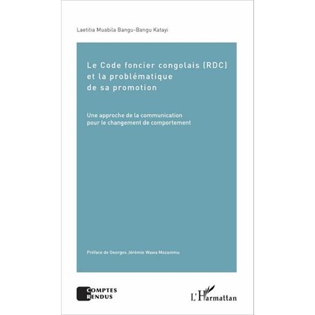 Le Code foncier congolais (RDC) et la problématique de sa promotion