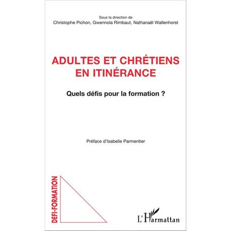 Adultes et chrétiens en itinérance