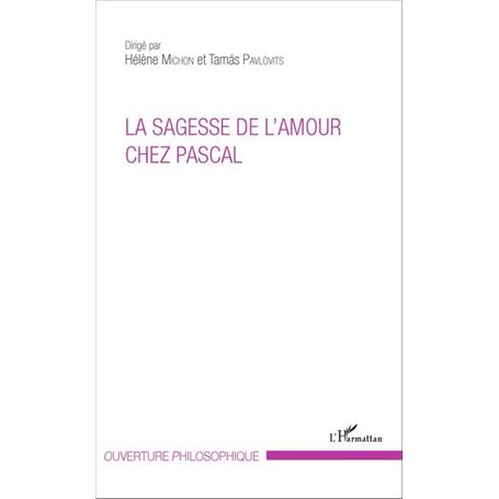 La sagesse de l'amour chez Pascal