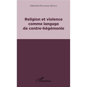 Religion et violence comme langage de contre-hégémonie