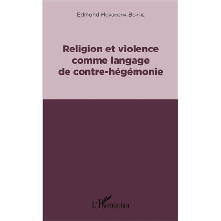 Religion et violence comme langage de contre-hégémonie