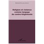 Religion et violence comme langage de contre-hégémonie