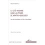 La Cité humaine dans la pensée de Martin Heidegger