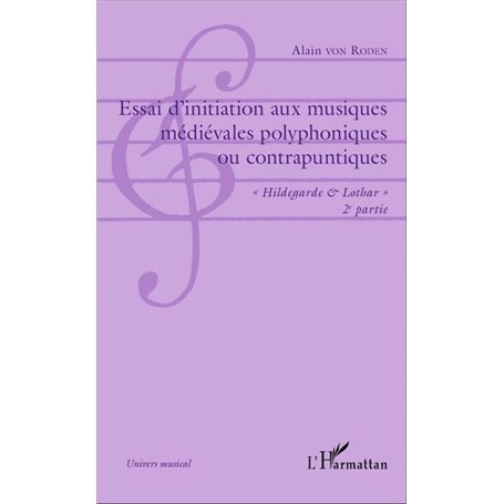 Essai d'initiation aux musiques médiévales polyphoniques ou contrapuntiques