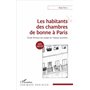 Les habitants des chambres de bonne à Paris