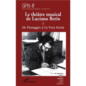 Le théâtre musical de Luciano Berio (Tome I)