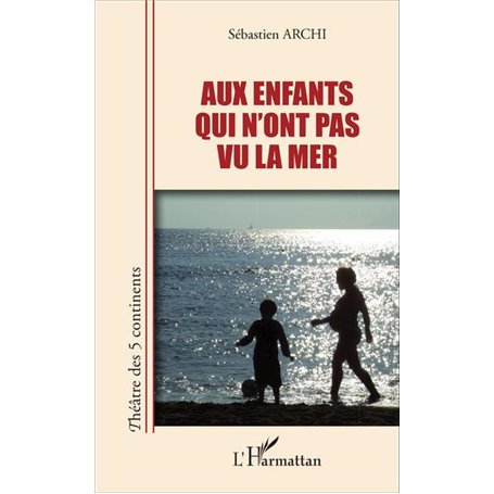 Aux enfants qui n'ont pas vu la mer