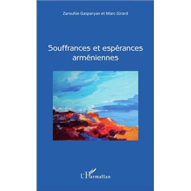 Souffrances et espérances arméniennes