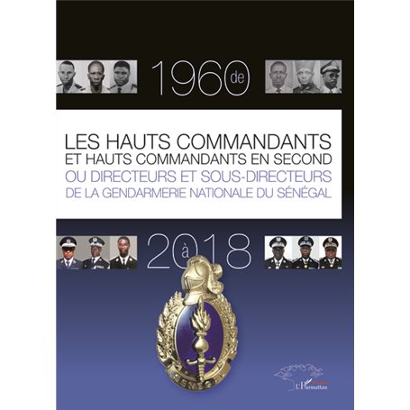 Les hauts commandants et hauts commandants en second ou directeurs et sous-directeurs de la