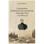 Le domaine d'Alphonse de Lamartine à Burgaz Ova (Asie Mineure)