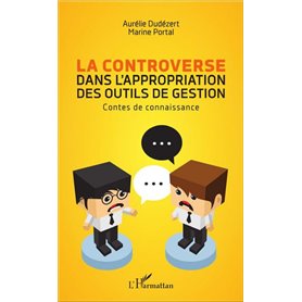 La controverse dans l'appropriation des outils de gestion