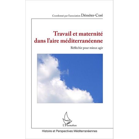 Travail et maternité dans l'aire méditerranéenne