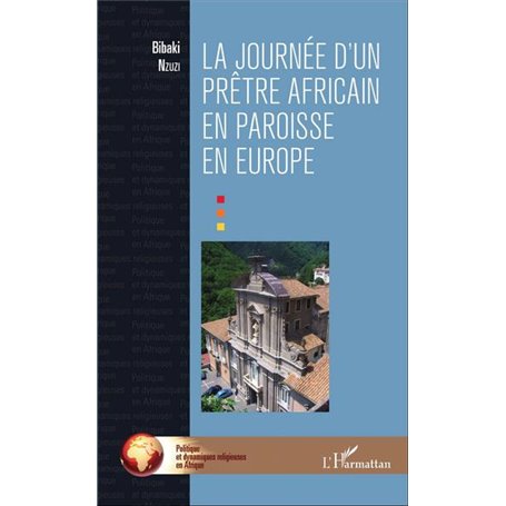 La journée d'un prêtre africain en paroisse en Europe