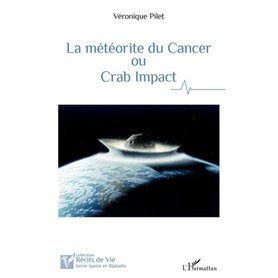 La météorite du cancer ou Crab Impact