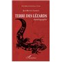 Terre des lézards. Autobiographie