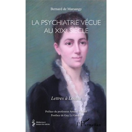 La psychiatrie vécue au XIXe siècle