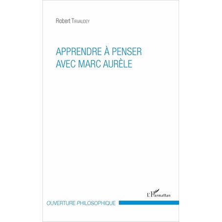 Apprendre à penser avec Marc Aurèle