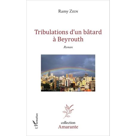 Tribulations d'un bâtard à Beyrouth