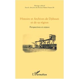 Histoire et Archives de Djibouti et de sa région