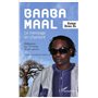 Baaba Maal Le message en chantant