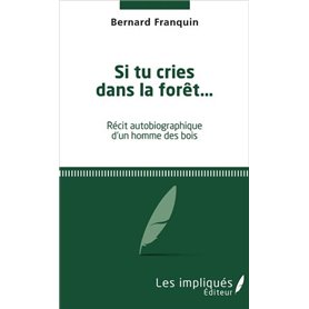 Si tu cries dans la forêt...