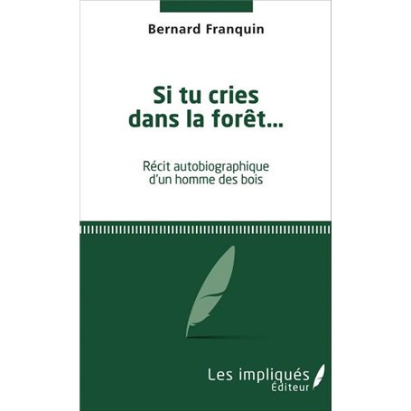 Si tu cries dans la forêt...