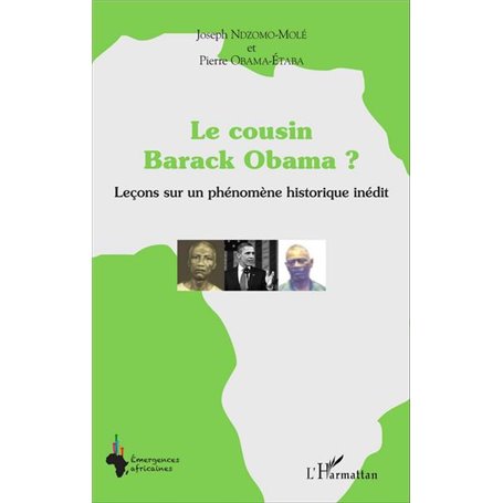 Le cousin Barack Obama ? Leçons sur un phénomène historique inédit