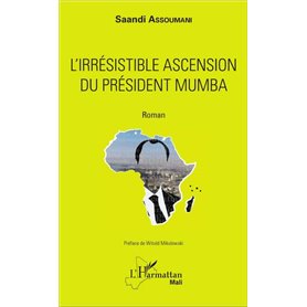 L'irrésistible ascension du président Mumba