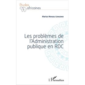 Les problèmes de l'Administration publique en RDC