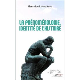La phénoménologie, identité de l'histoire