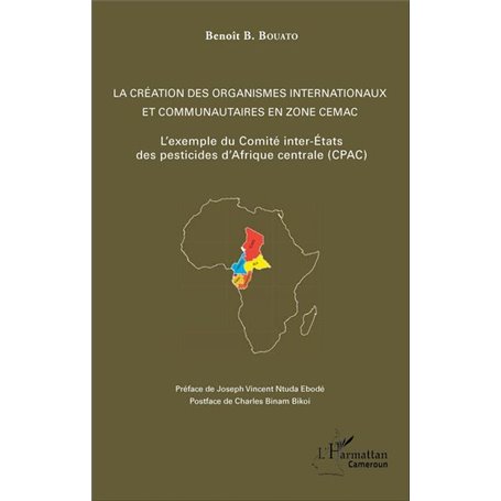 La création des organismes internationaux et communautaires en zone CEMAC