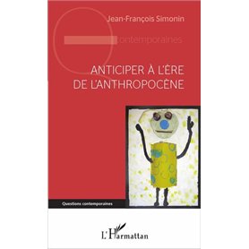 Anticiper à l'ère de l'anthropocène