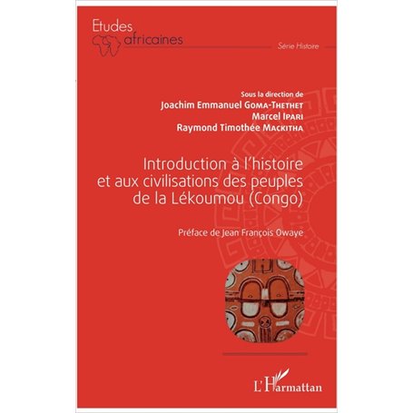 Introduction à l'histoire et aux civilisations des peuples de la Lékoumou (Congo)