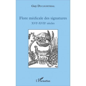 Flore médicale des signatures XVIe - XVIIe siècles