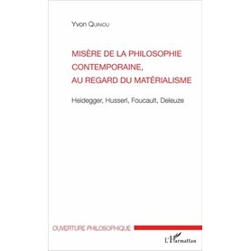 Misère de la philosophie contemporaine, au regard du matérialisme