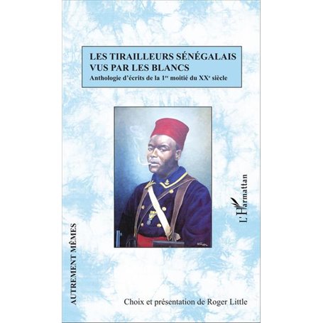 Les tirailleurs sénégalais vus par les blancs