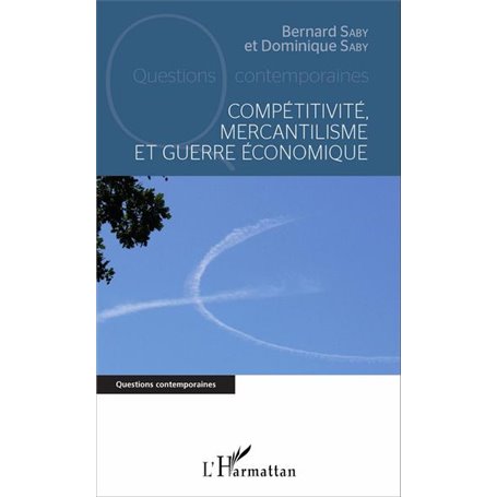 Compétitivité, mercantilisme et guerre économique