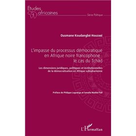 L'impasse du processus démocratique en Afrique noire francophone : le cas du Tchad