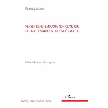 Penser l'épistémologie non classique des mathématiques chez Imré Lakatos