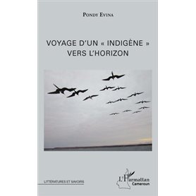 Voyage d'un "indigène" vers l'horizon
