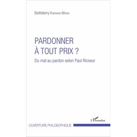 Pardonner à tout prix ?