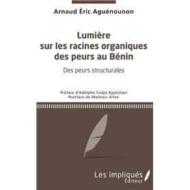 Lumière sur les racines organiques des peurs au Bénin