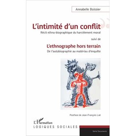 L'intimité d'un conflit : Récit ethno-biographique du harcèlement moral