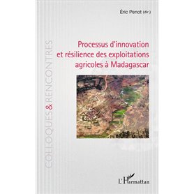 Processus d'innovation et résilience des exploitations agricoles à Madagascar