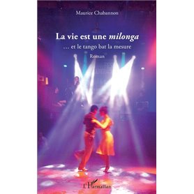 La vie est une -i+milonga-/i+